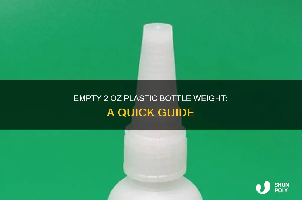 how much does a 2 oz plastic bottle weigh empty