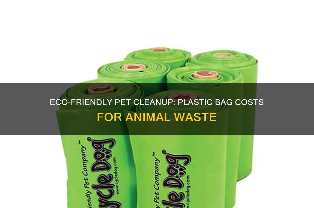how much does a plastic bag cost for animal waste