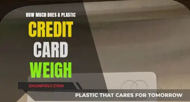 The Weight of a Plastic Credit Card