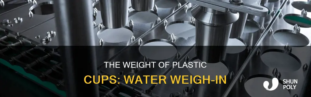 how much does a plastic cup of water weigh