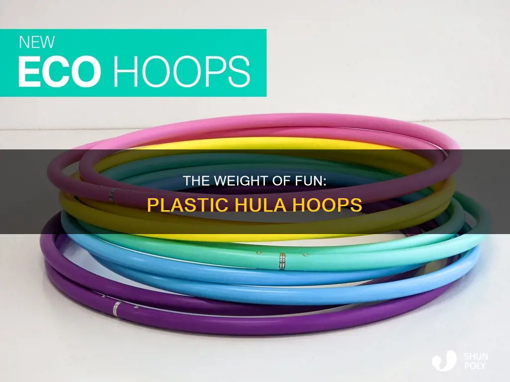 how much does a plastic hula hoop weigh