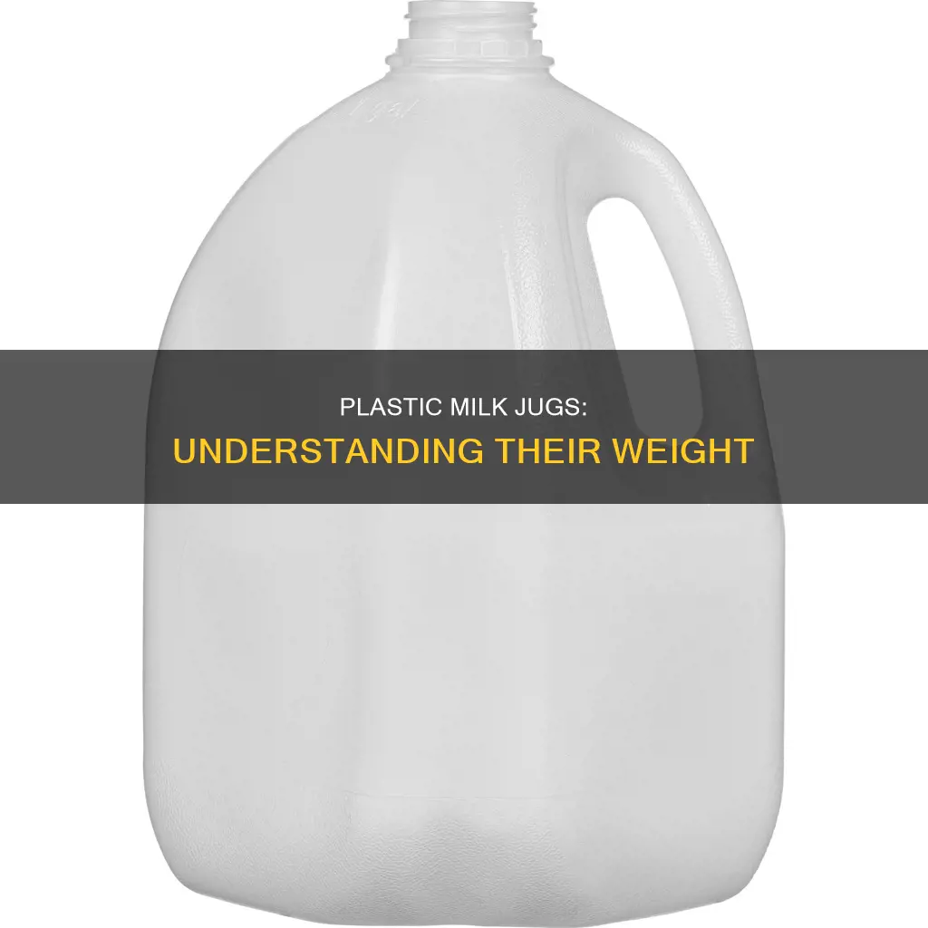 how much does a plastic milk jug weigh