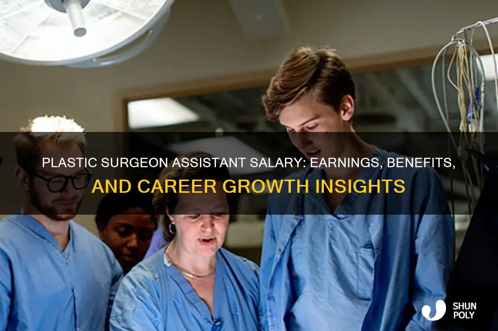 how much does a plastic surgeon assistant get paid