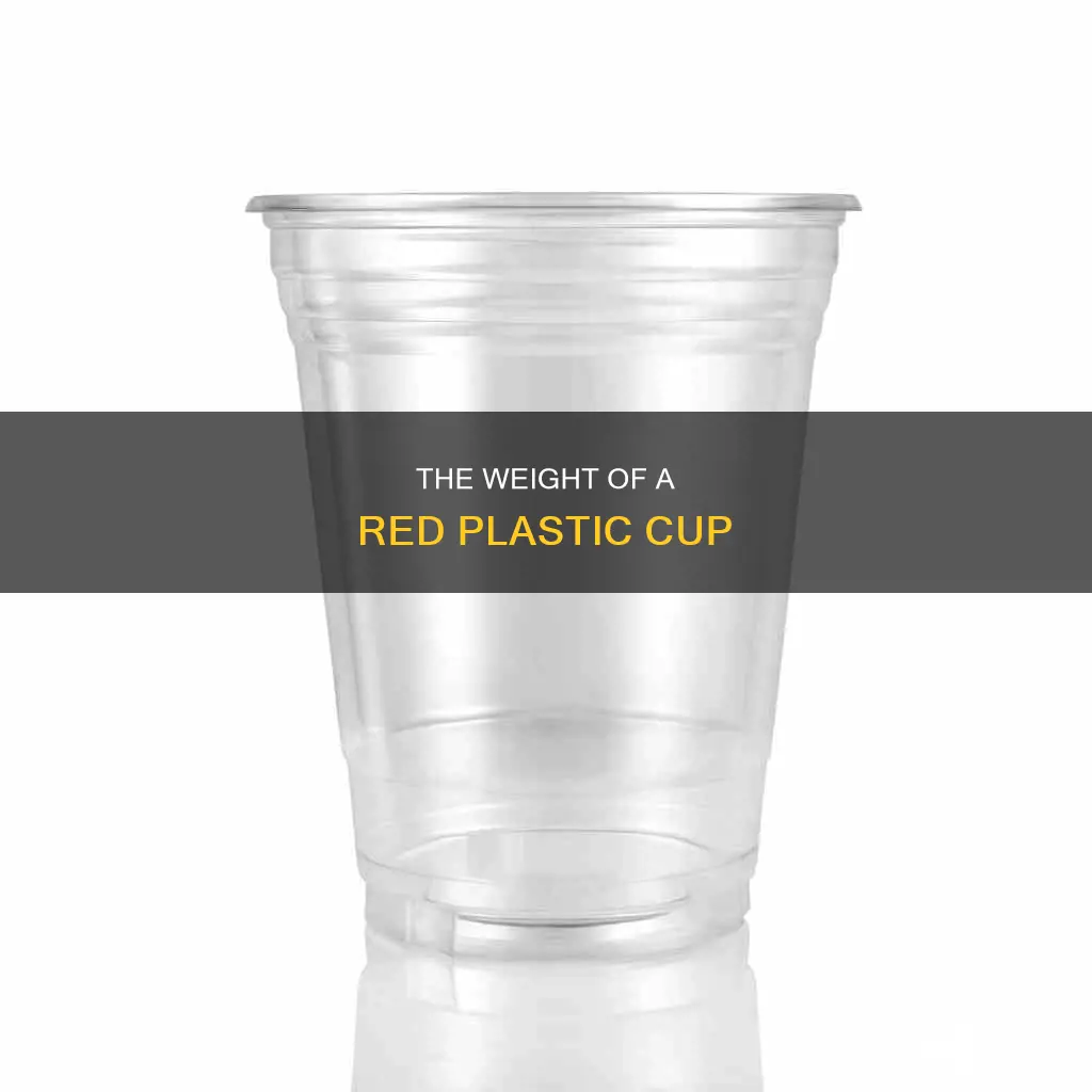 how much does a red plastic cup weigh