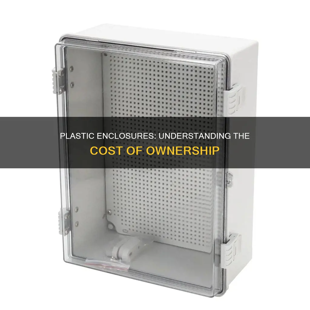 how much does it cost to buy plastic enclosures