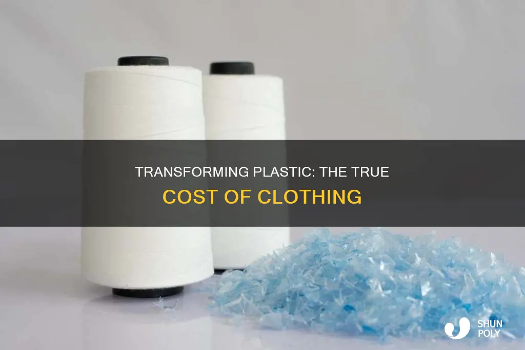 how much does it cost to turn plastic into clothing