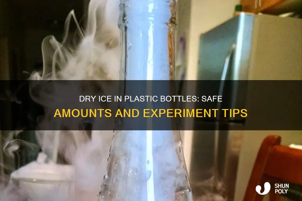 how much dry ice plastic bottle