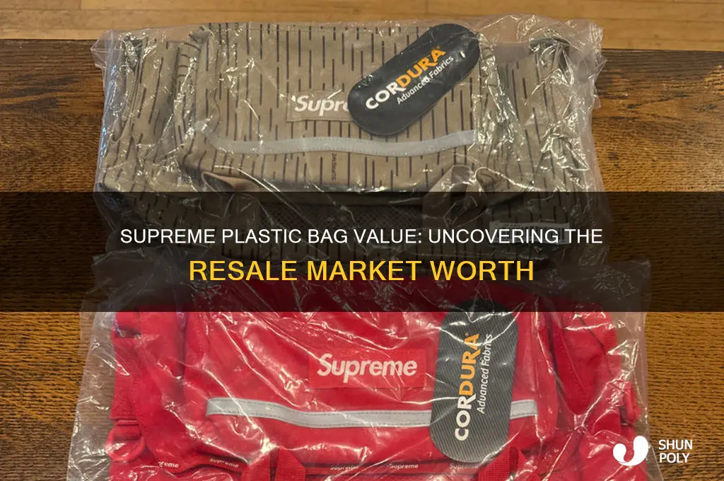 how much is a supreme plastic bag worth