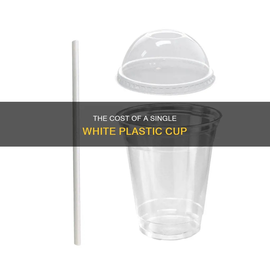 how much is one plastic white cup