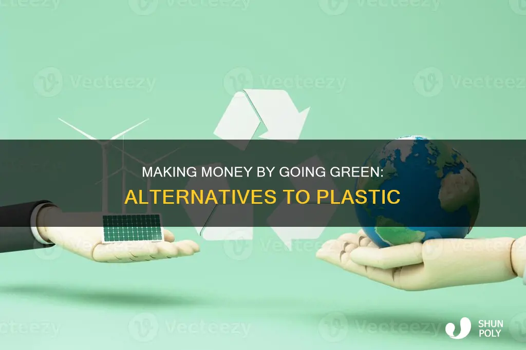 how much money could you make for alternatives to plastic