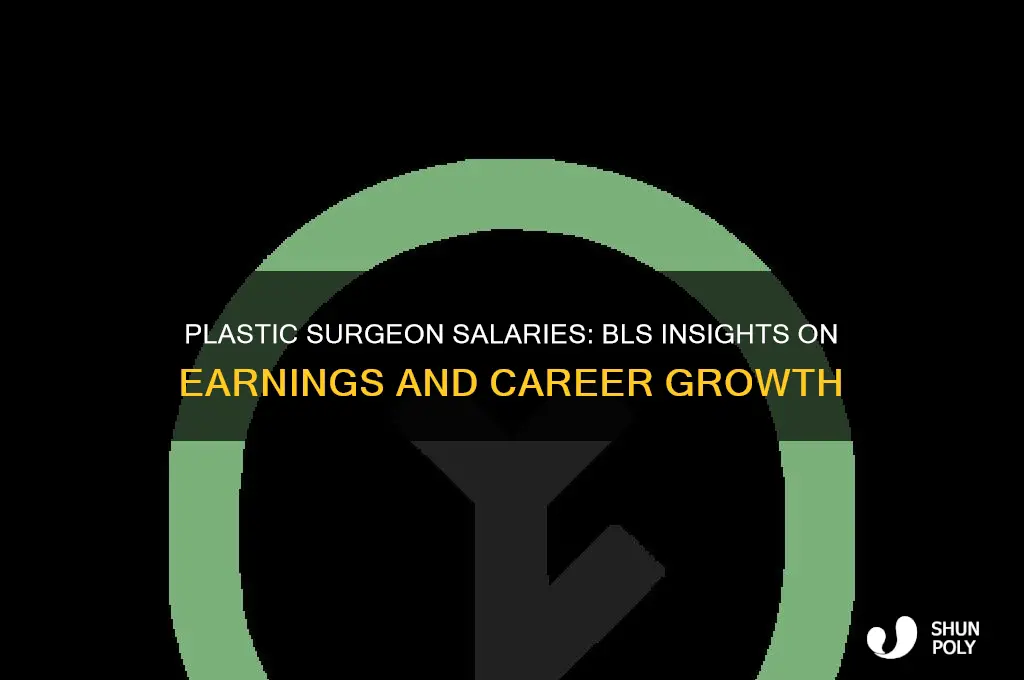 how much money do plastic surgeons make bls