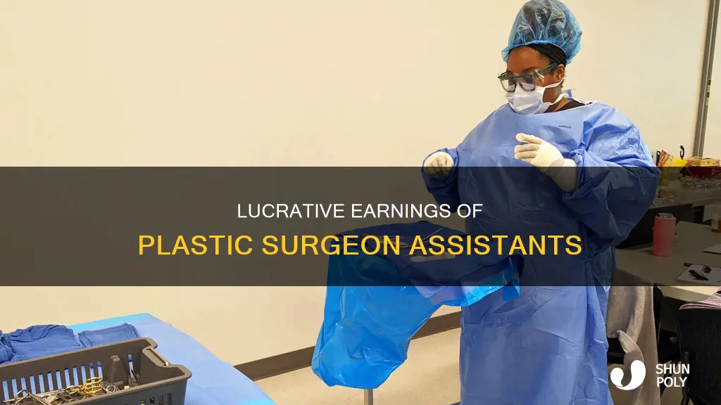 how much money does a plastic surgeon assistant make