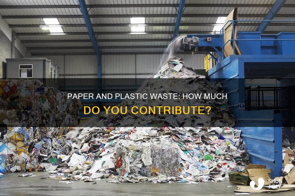 how much paper and plastic are you wasting