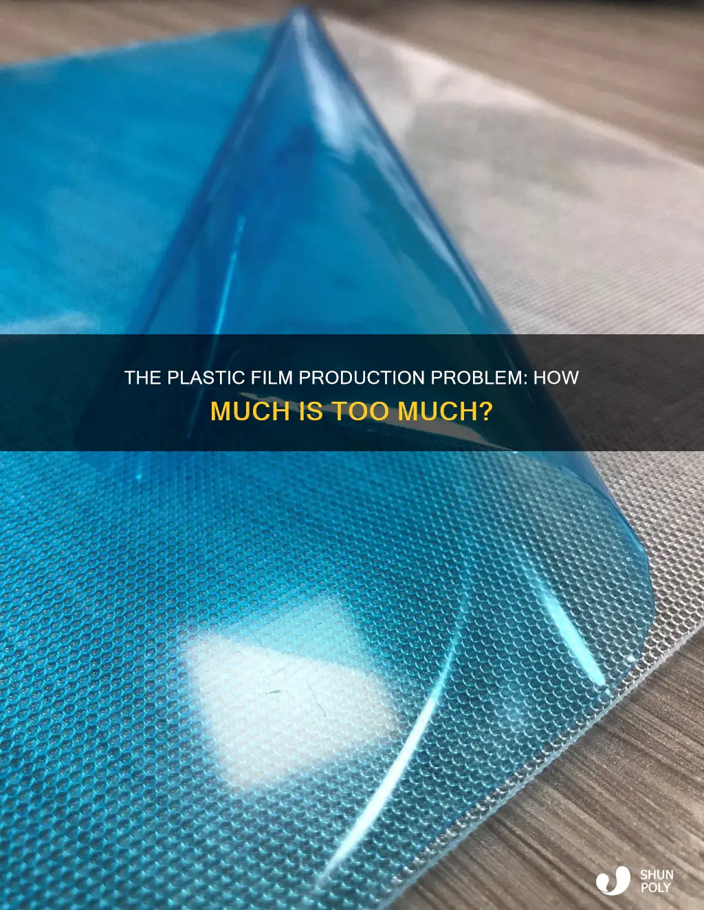 how much plastic film is produced