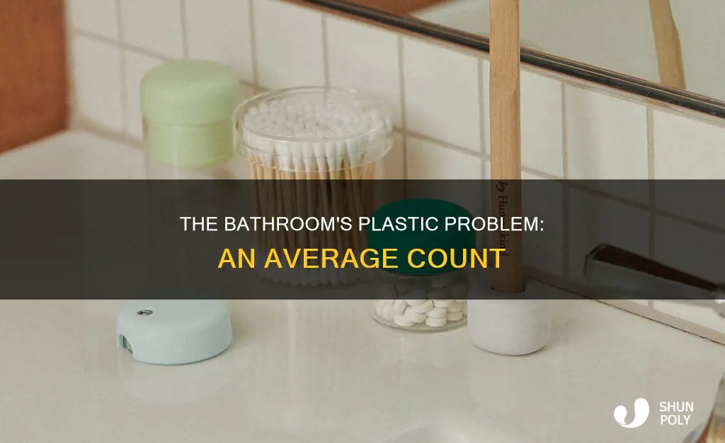 how much plastic is in a persons bathroom