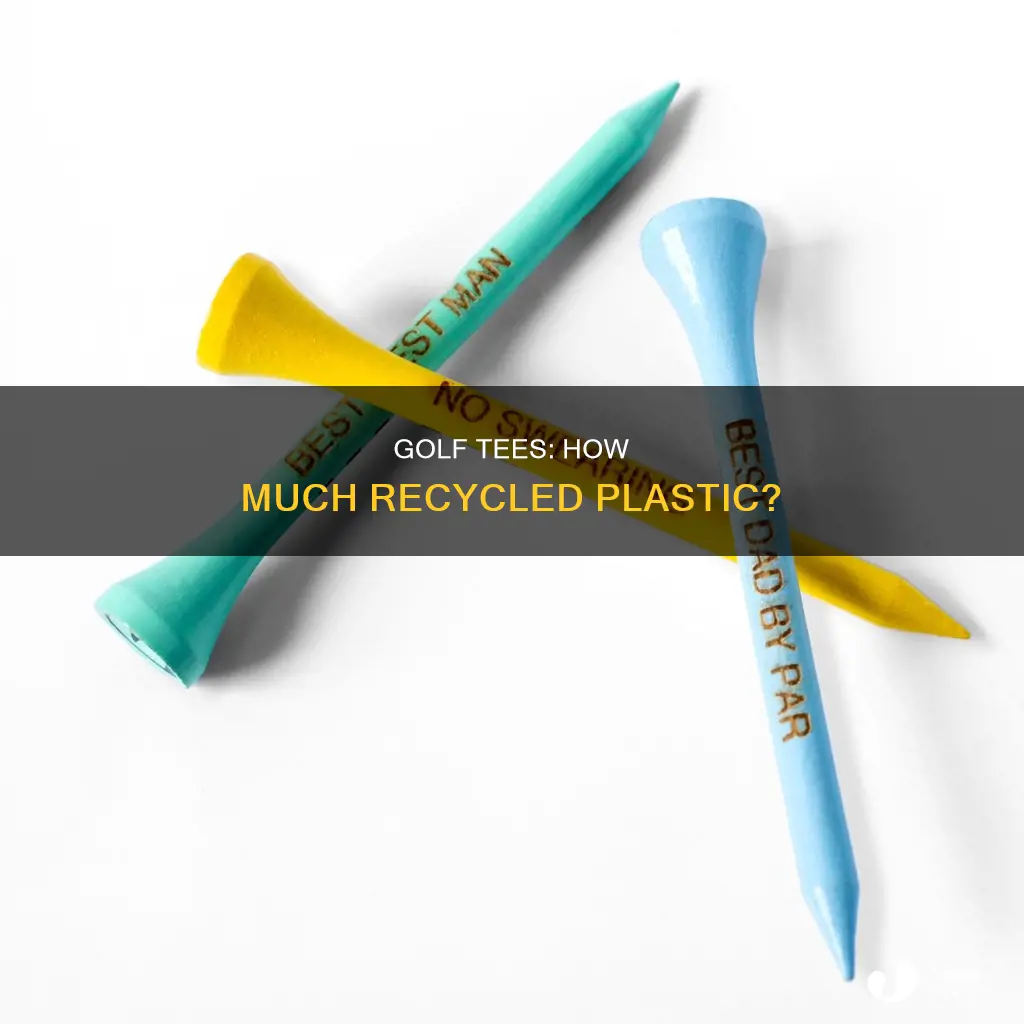 how much recycled plastic is in a plastic golf tee