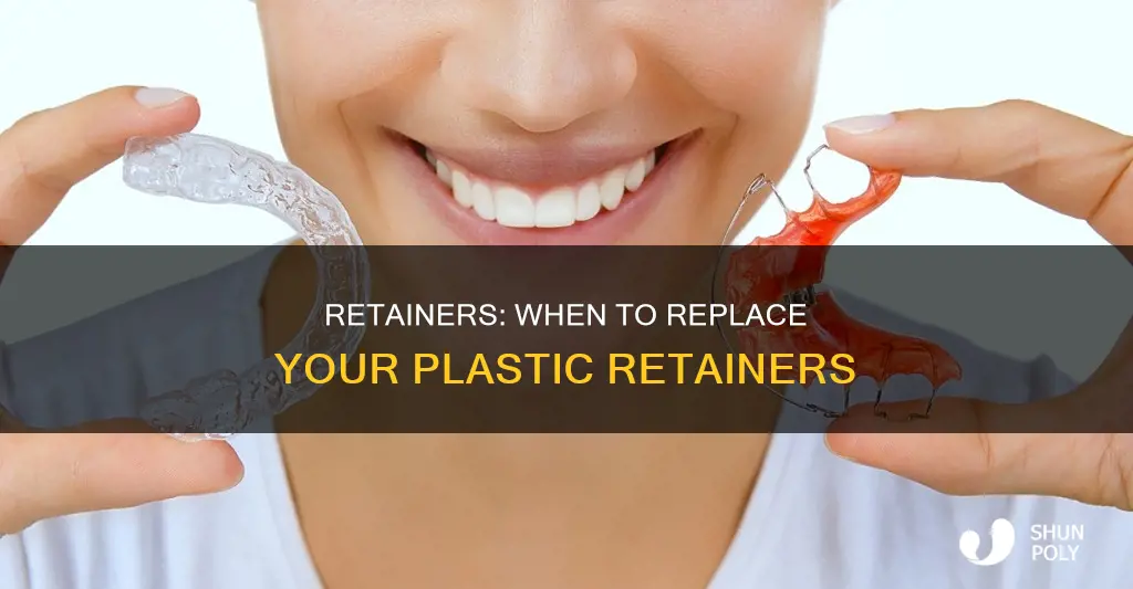 how often to replace plastic retiners