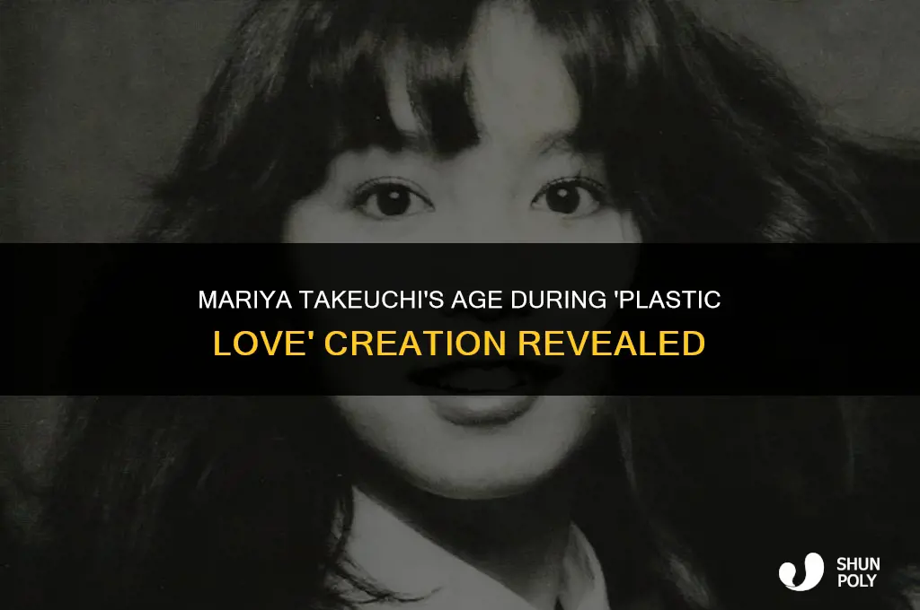 how old was mariya takeuchi when she made plastic love