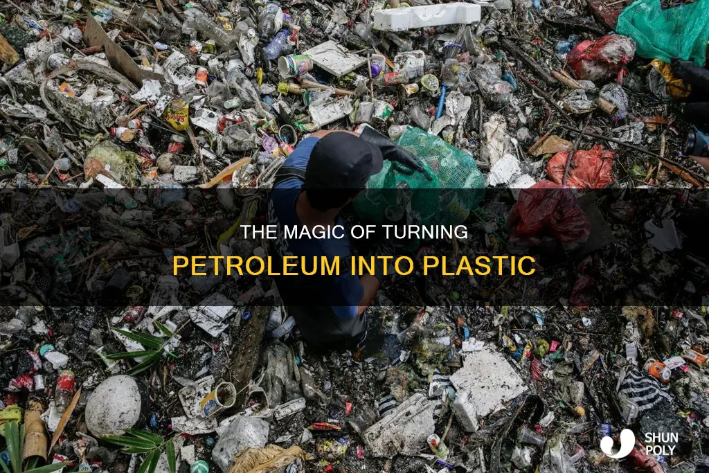 how petroleum is turned into plastic