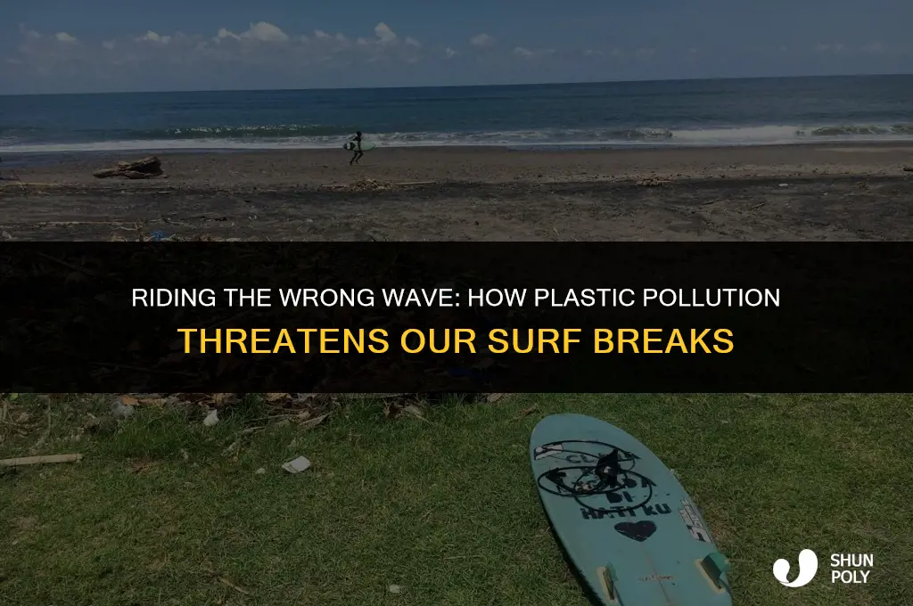 how plastic affects surf breaks