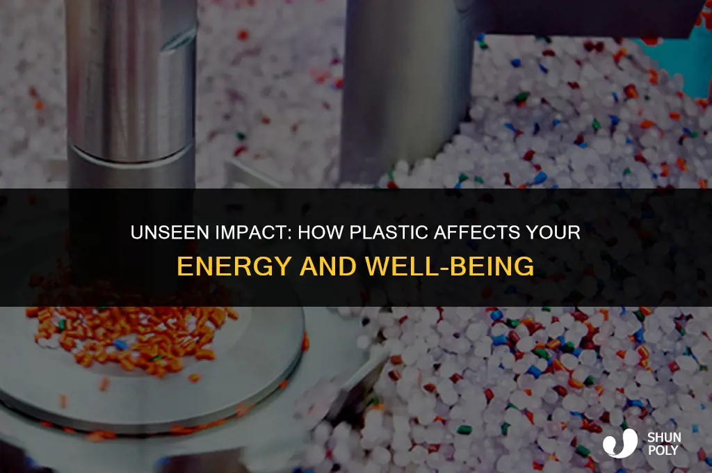 how plastic affects your energy
