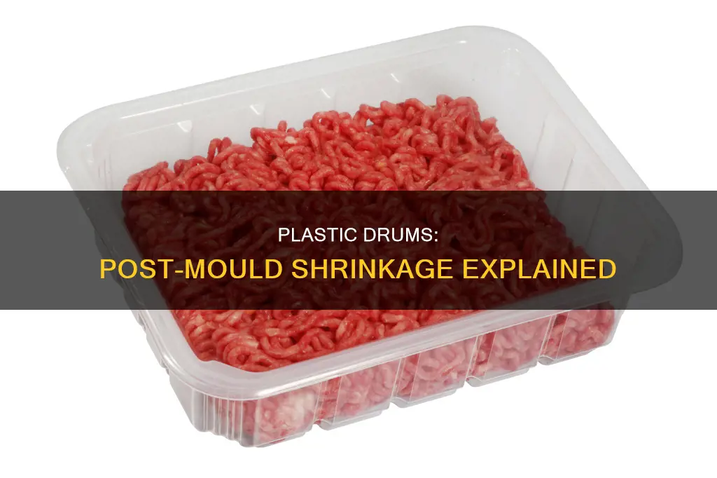how plastic drums post mould shrink