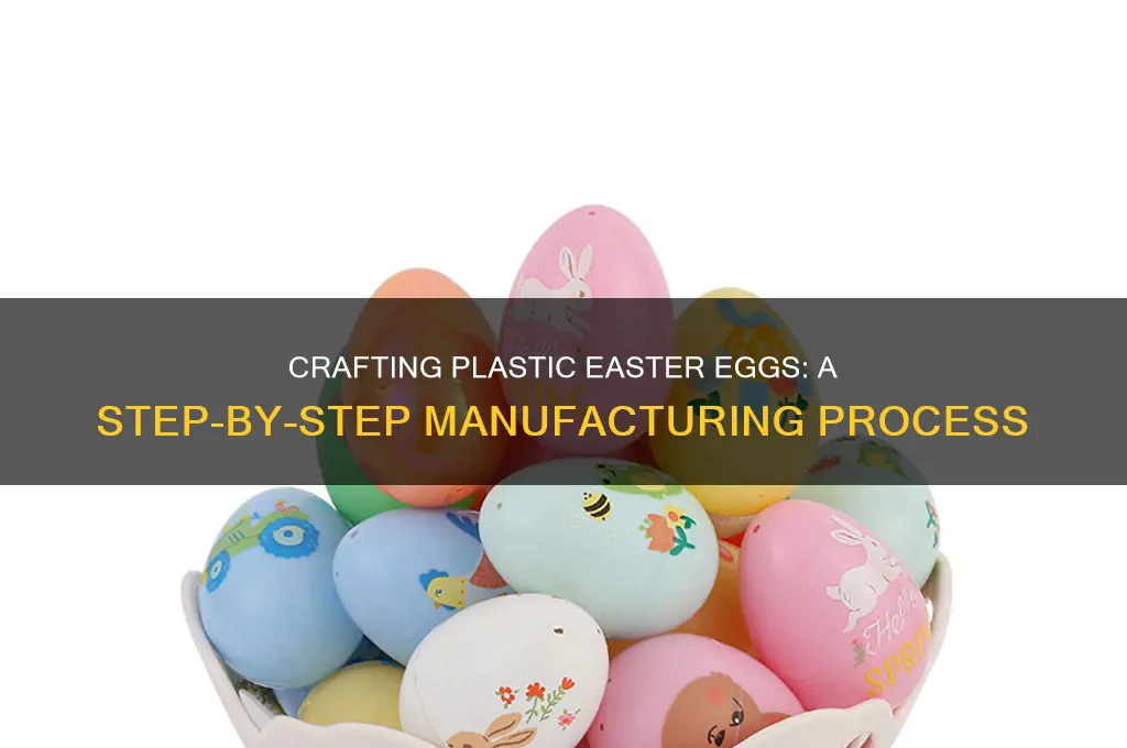 how plastic easter eggs are made