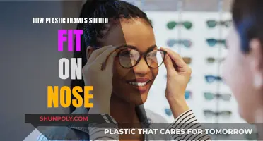 Plastic Frames: Nose Fit Guide