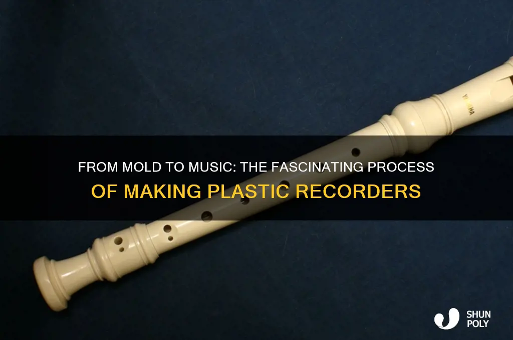 how plastic recorders are made