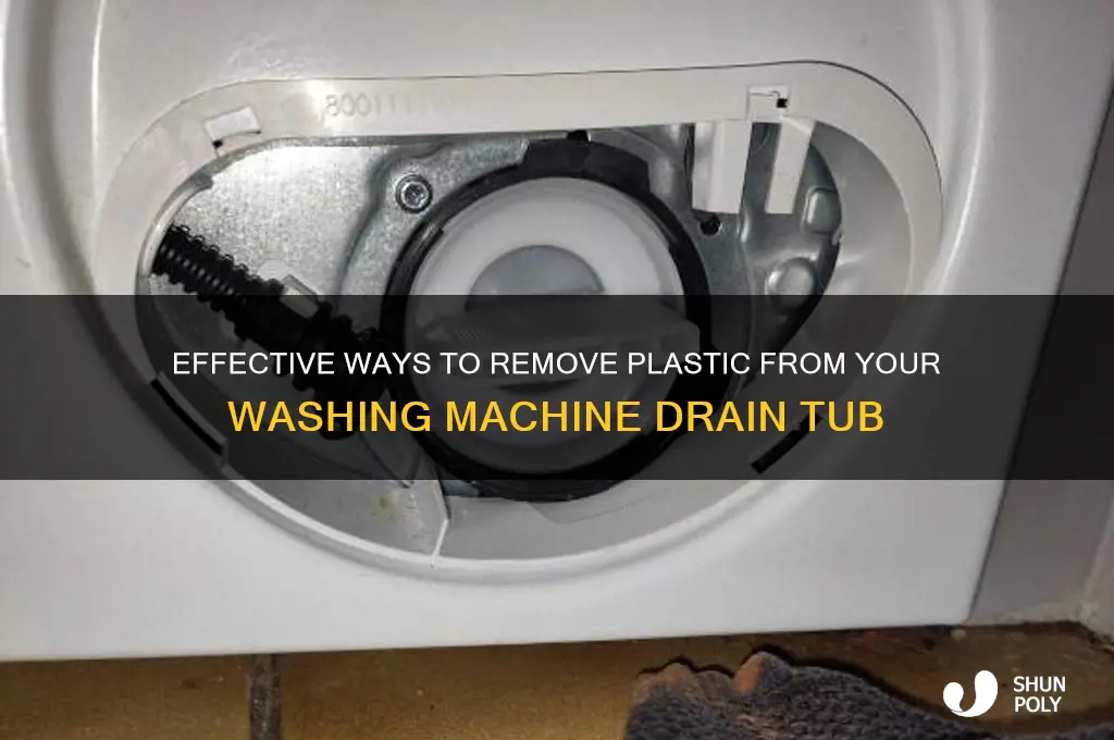 how remove plastic from washing maching drain tub