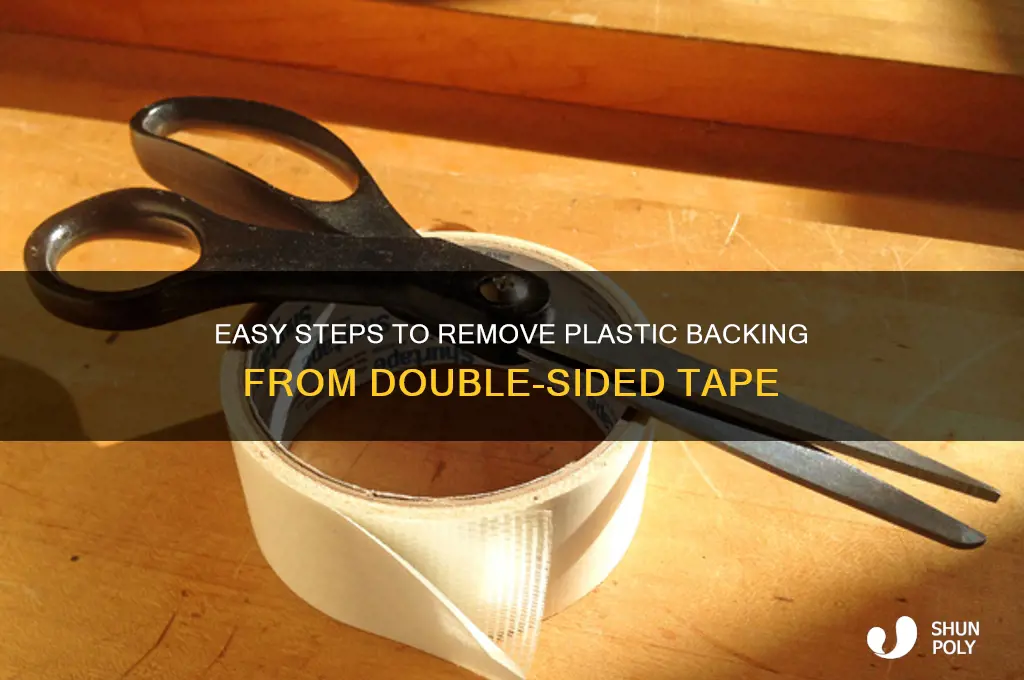 how remove the plastic side of double sided tape