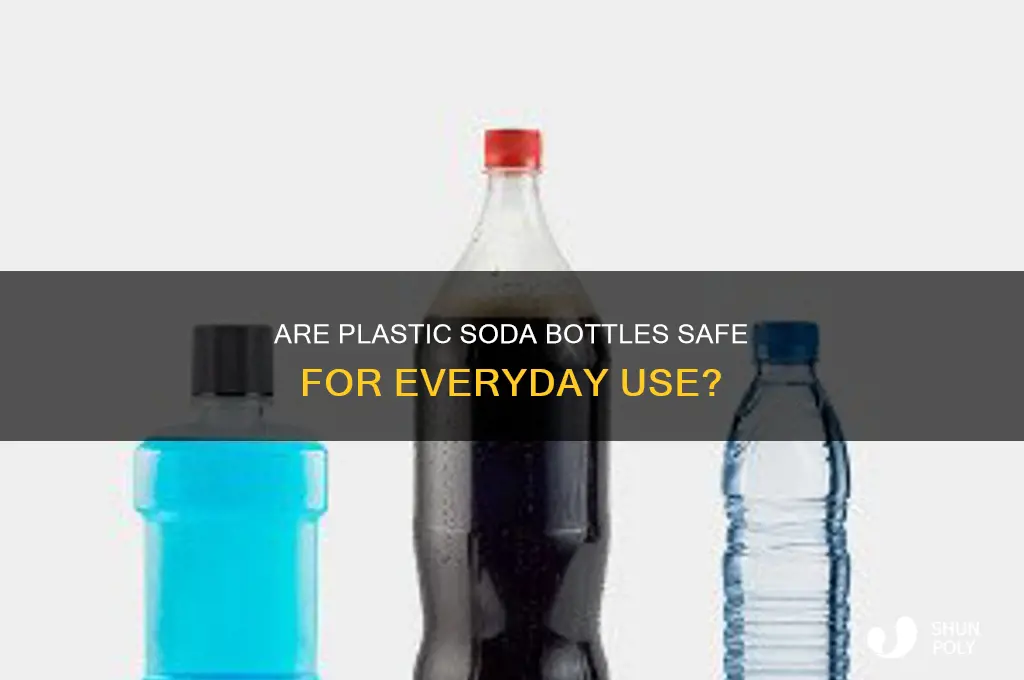 how safe are plastic soda bottles