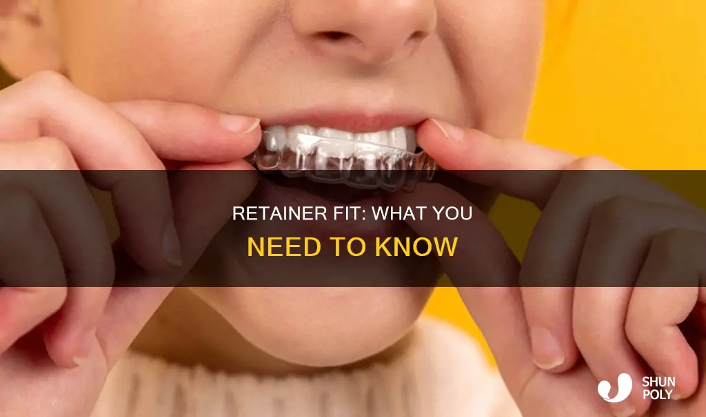 how should a plastic retainer fit