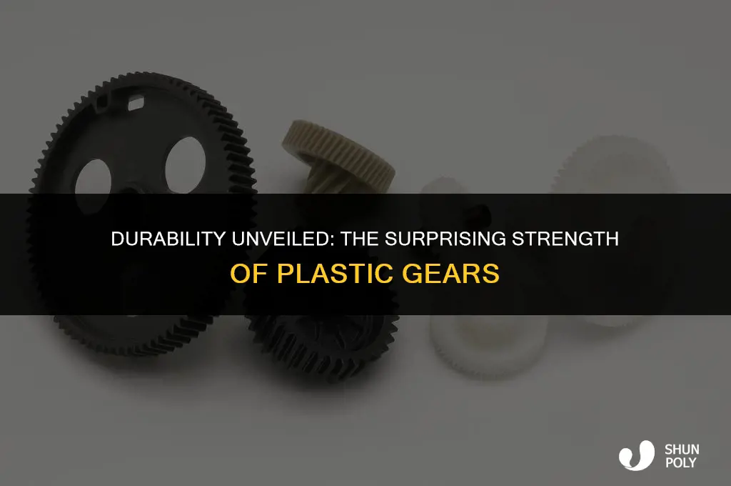 how strong are plastic gears