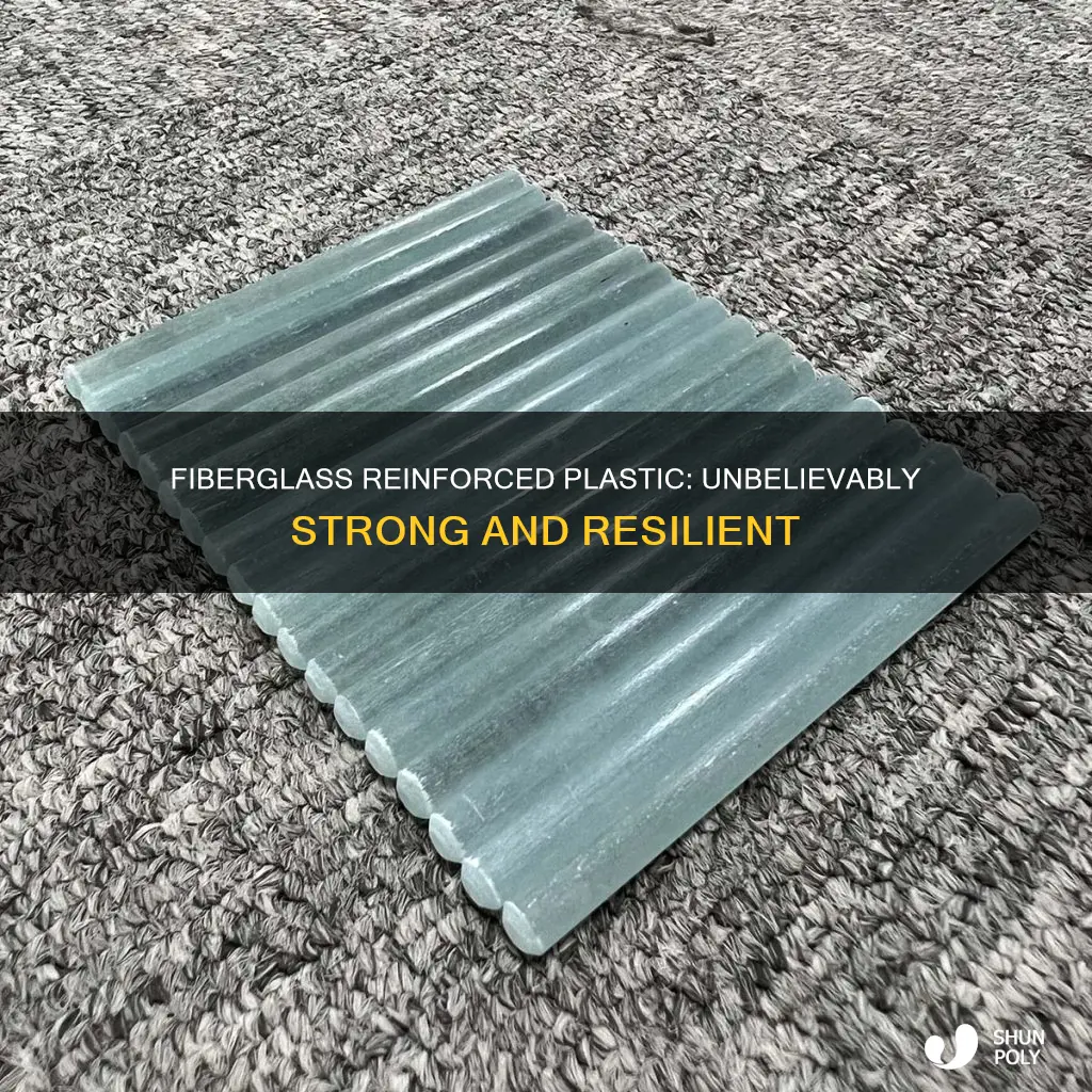 how strong is fiberglass reinforced plastic