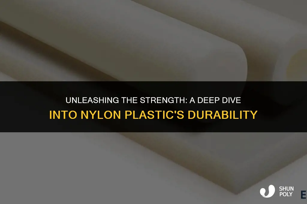 how strong is nylon plastic