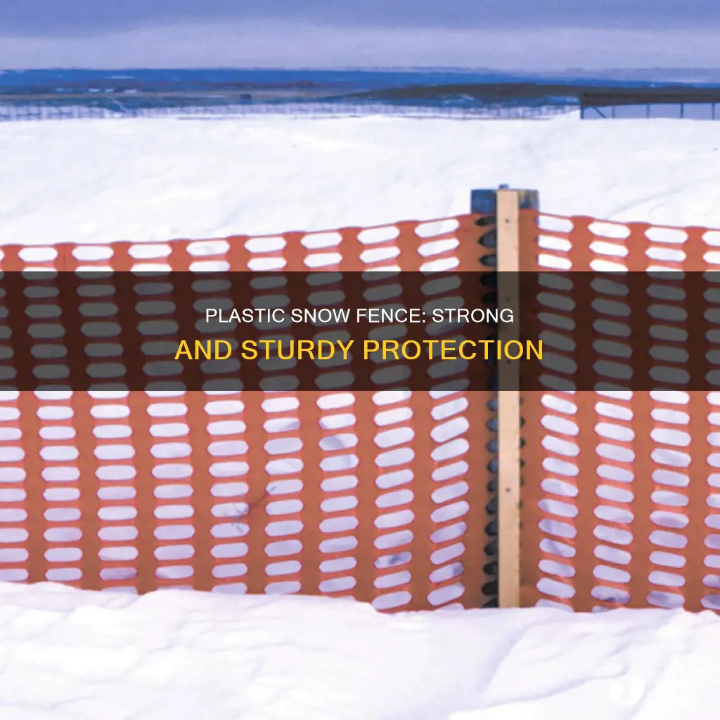 how strong is plastic snow fence