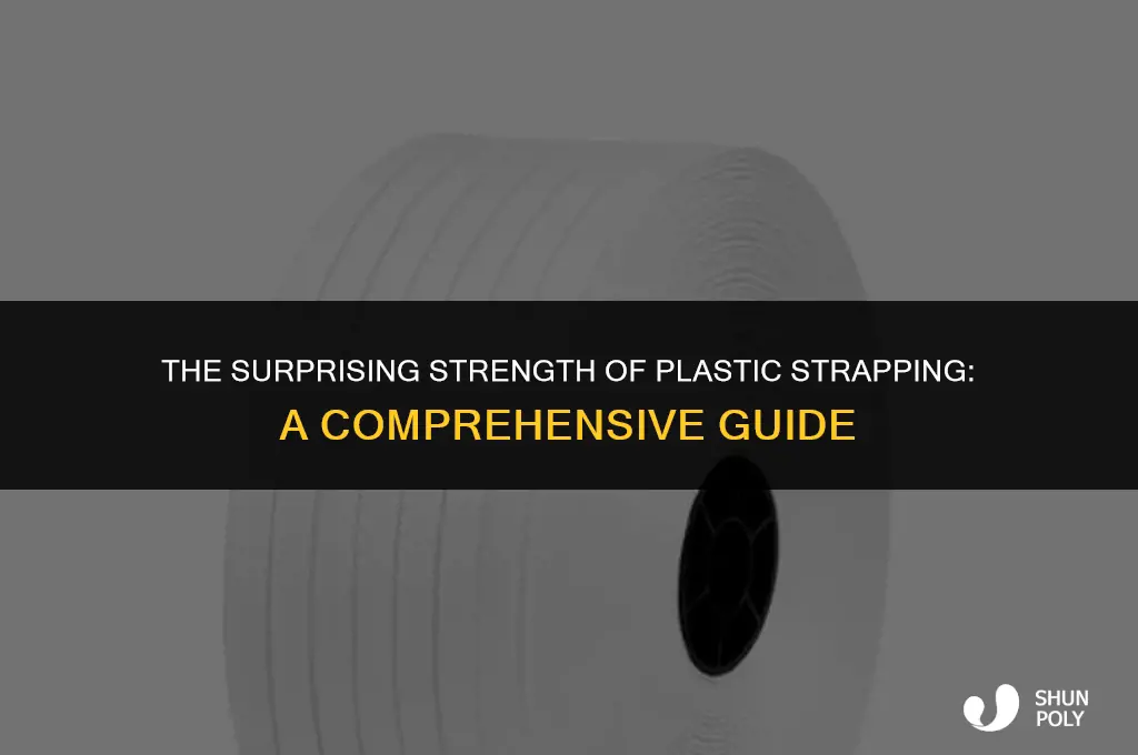 how strong is plastic straping
