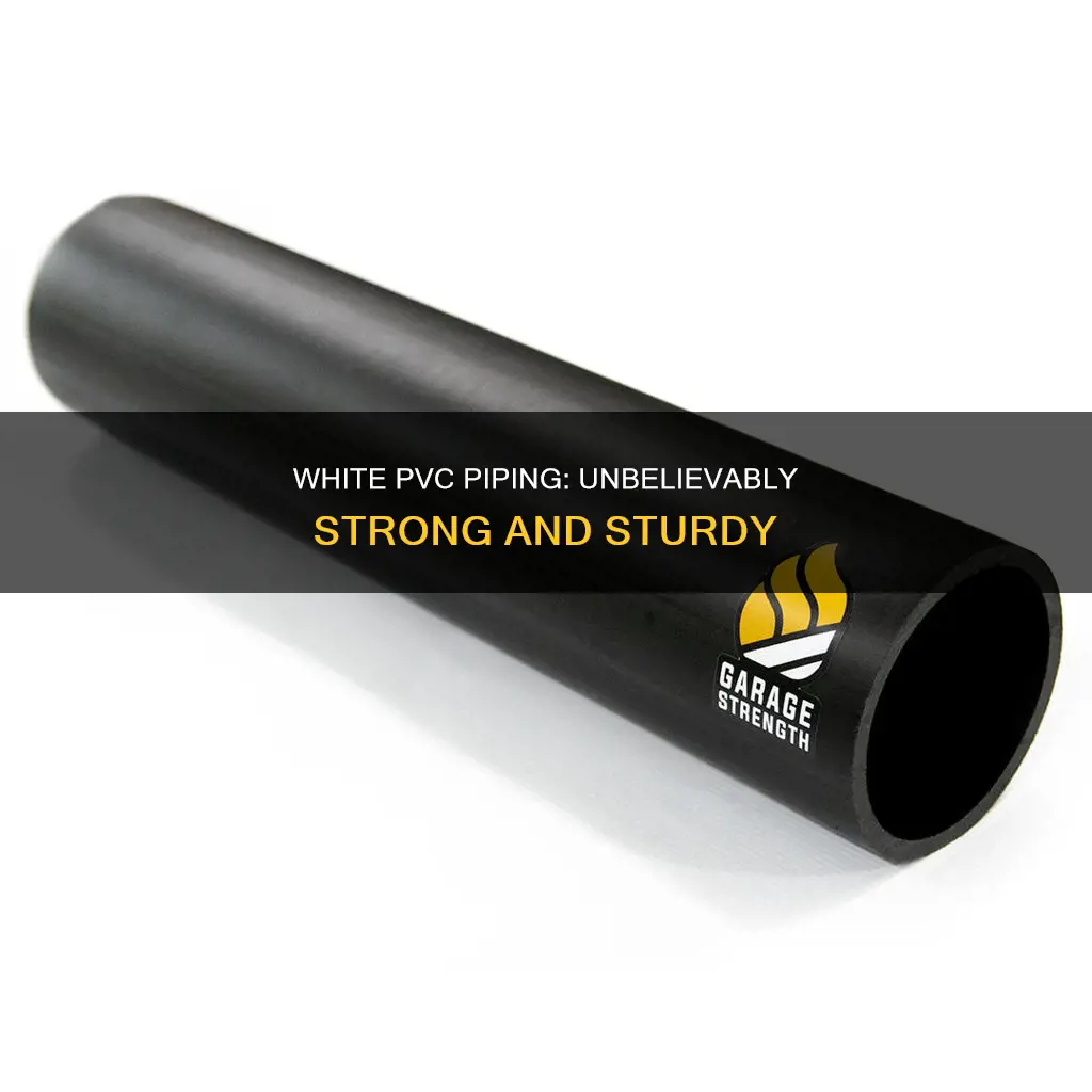how strong is pvc white plastic piping