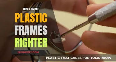 Tightening Plastic Frames: Make Them Right