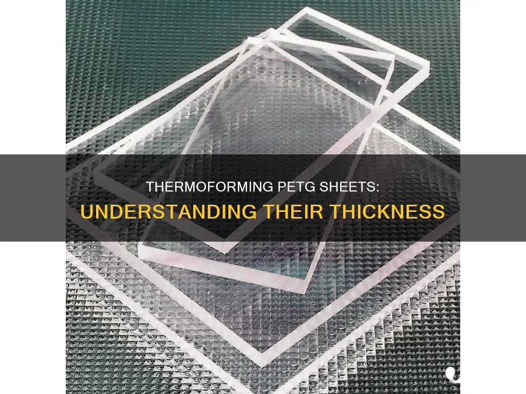 how thick are petg thermoform plastic sheets