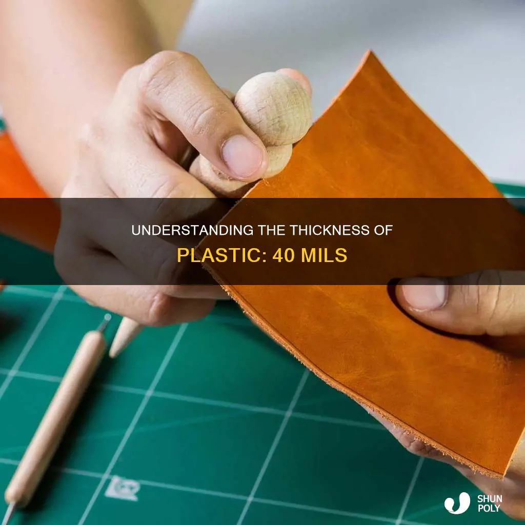 how thick is 40 mil plastic