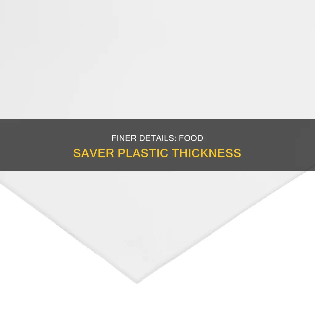 how thick is food saver plastic