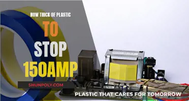 Plastic Thickness to Withstand 150 Amps: All You Need to Know