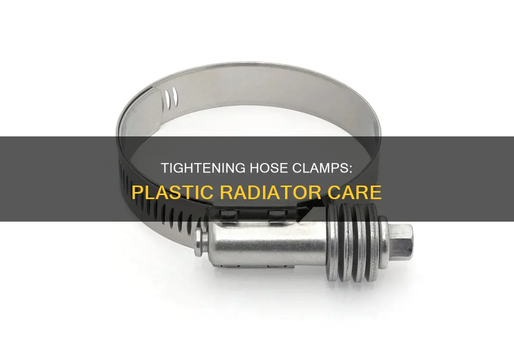 how tight hose clamp plastic radiator