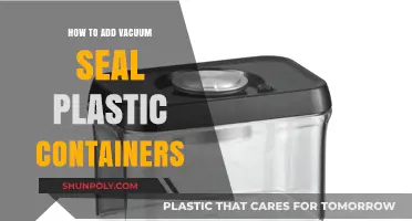 The Ultimate Guide to Vacuum Sealing Plastic Containers