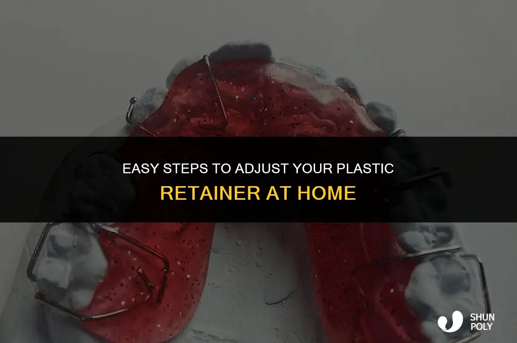 how to adjust plastic retainer