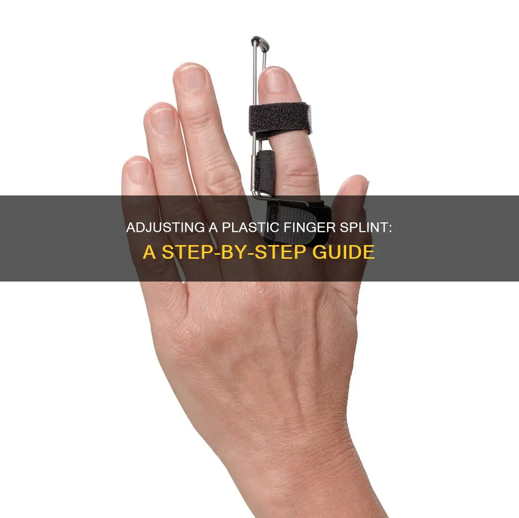 how to adjust plastic splint for finger