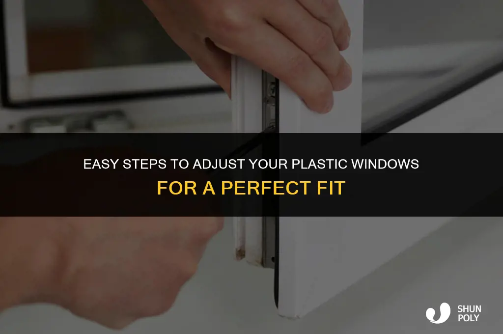 how to adjust plastic windows