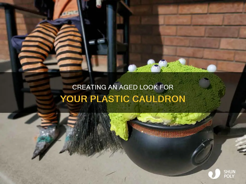 how to age a plastic cauldron